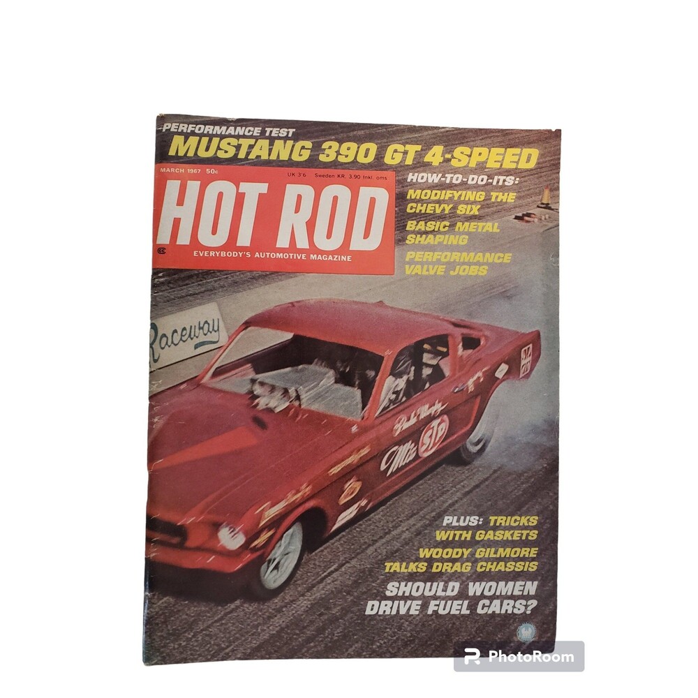 Hot Rod Magazine MARCH 1967 Mustang 390 GT 4-Speed Road Test & Mod Chevy 6